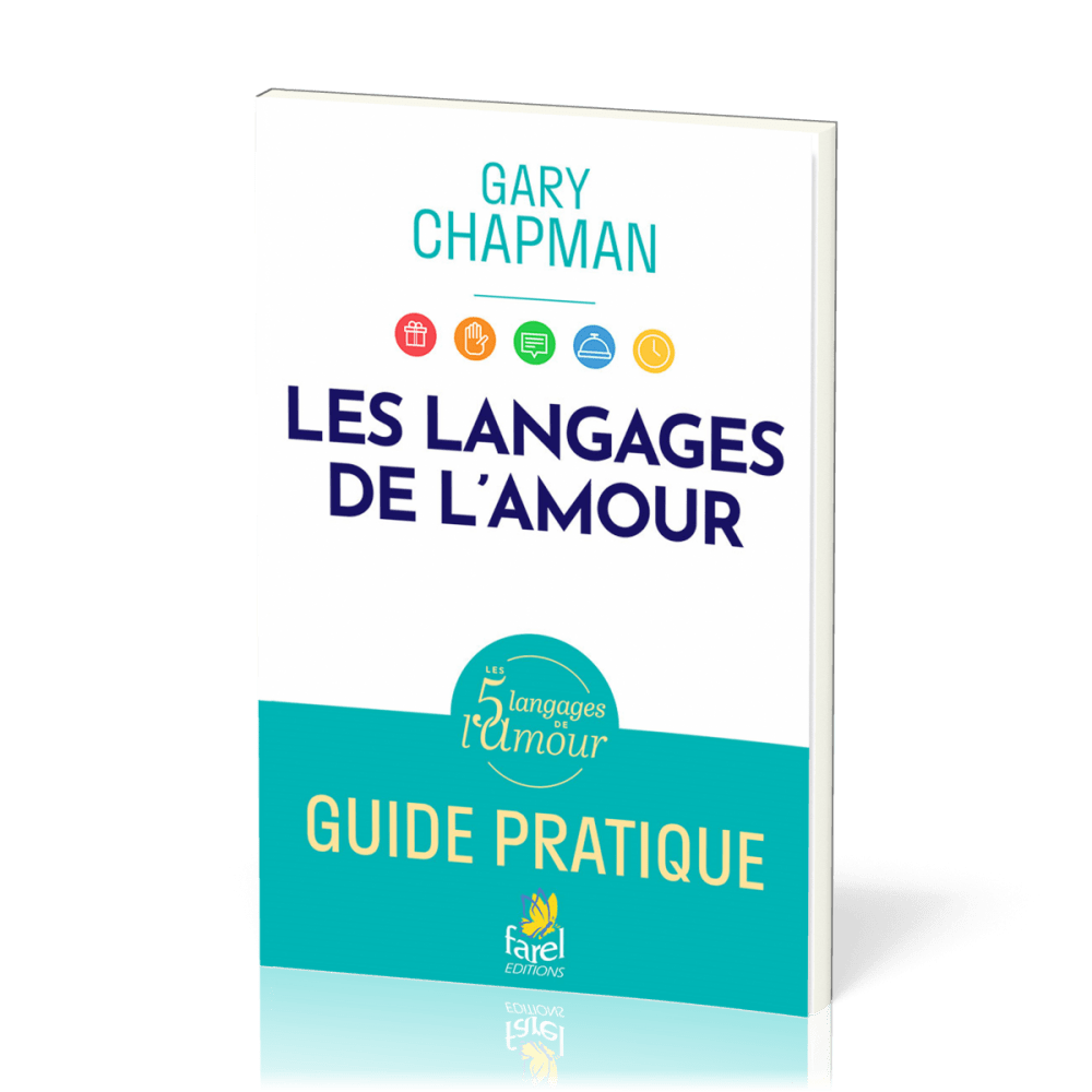  Langages de l’amour. Guide pratique 
 Gary CHAPMAN 