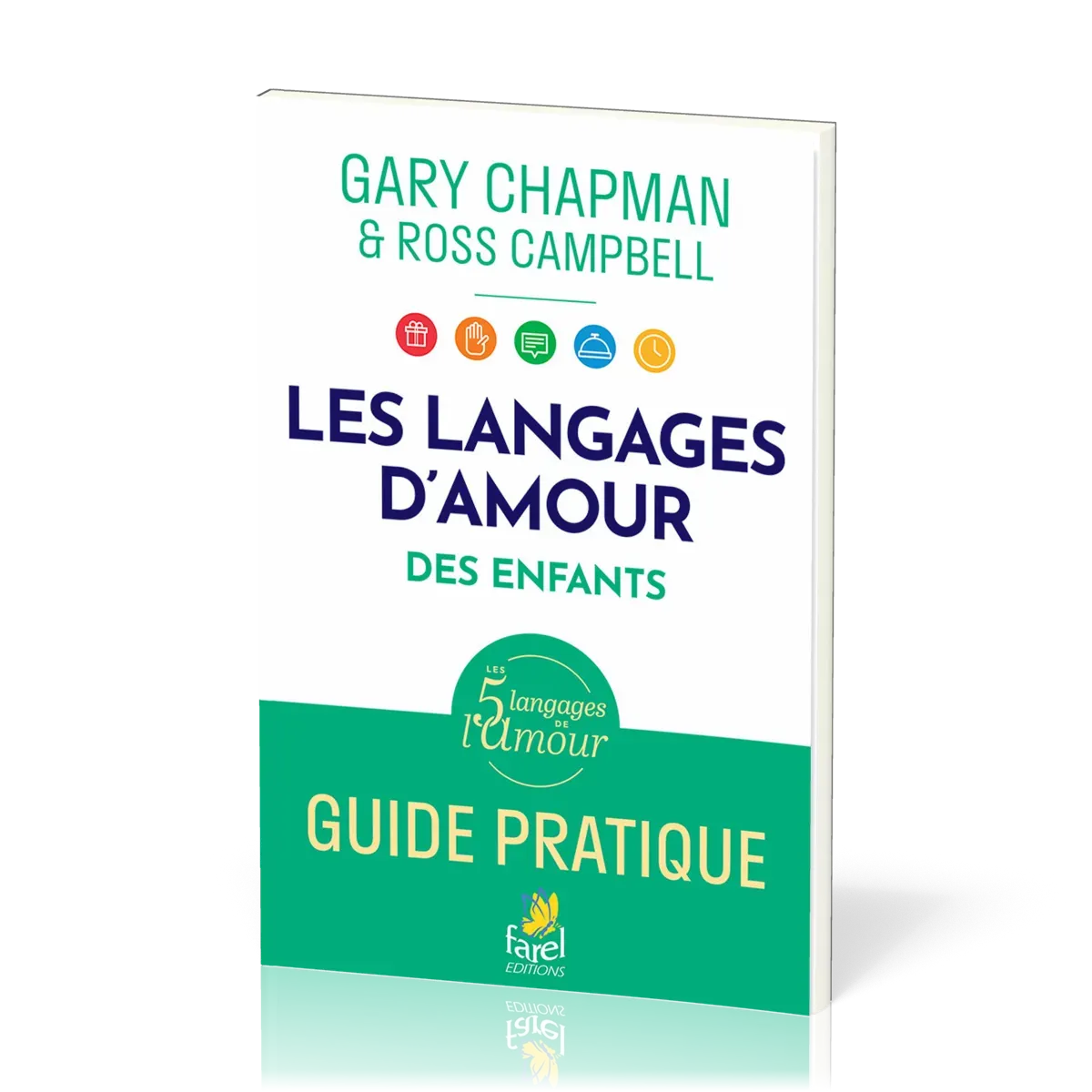 Langages d'amour des enfants Guide pratique