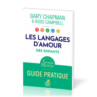 Langages d'amour des enfants Guide pratique