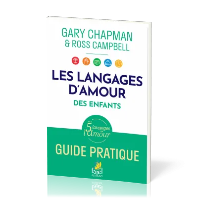 Langages d'amour des enfants Guide pratique