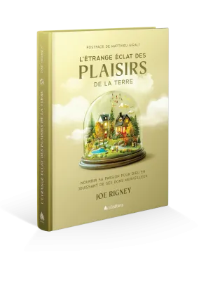 L'étrange éclat des plaisirs de la terre