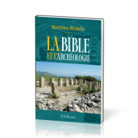 Bible et l’archéologie. 2e édition révisée et augmentée