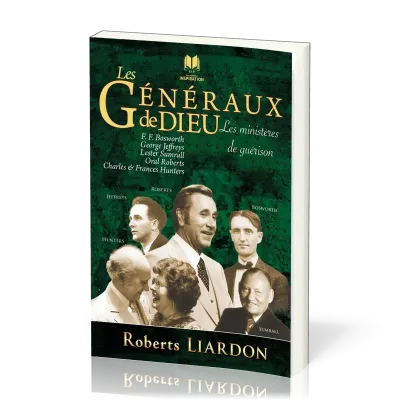 Généraux de Dieu 4 (Les) - Les ministères de guérison