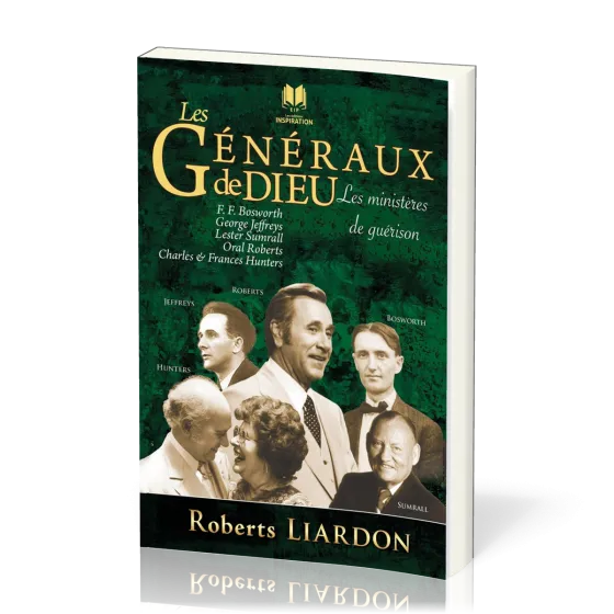 Généraux de Dieu 4 (Les) - Les ministères de guérison