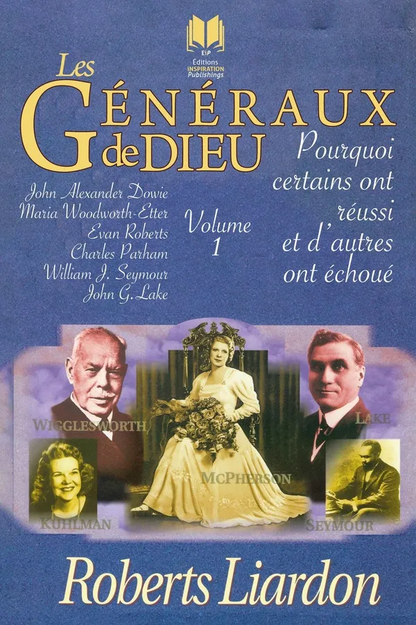 Généraux de Dieu 1 (Les) - Pourquoi certains ont réussi et d'autres ont échoué