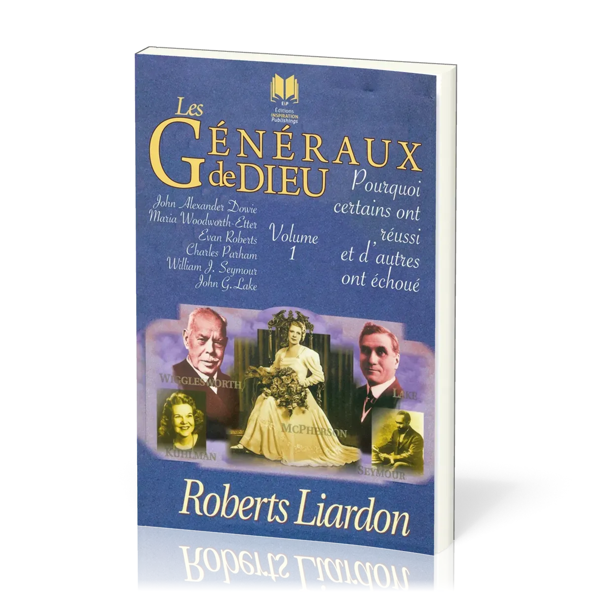Généraux de Dieu 1 (Les) - Pourquoi certains ont réussi et d'autres ont échoué