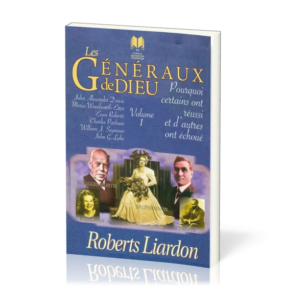 Généraux de Dieu 1 (Les) - Pourquoi certains ont réussi et d'autres ont échoué
