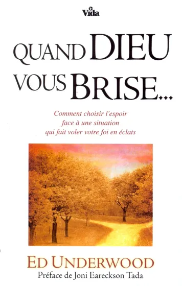 Quand Dieu vous brise. . .