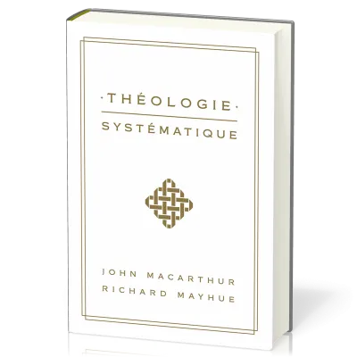 Théologie systématique John MacArthur