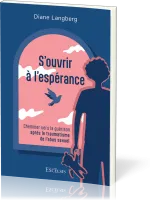 S'ouvrir à l'espérance