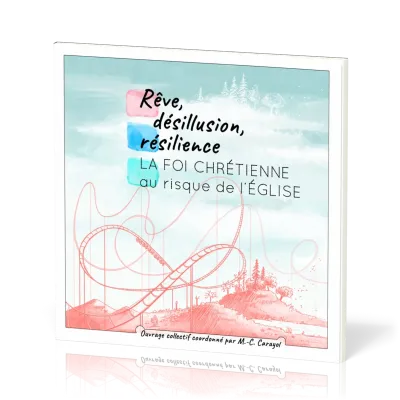 Rêve, désillusion, résilience