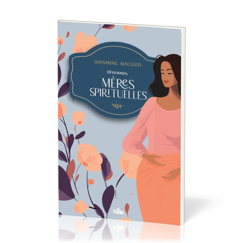 Dix (10) femmes, mères spirituelles