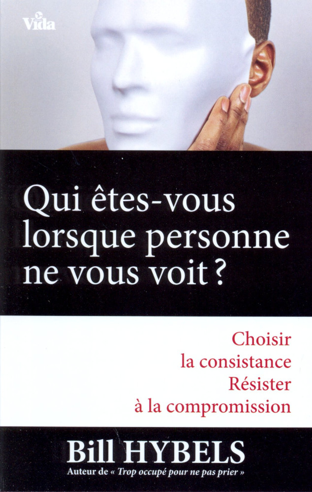 Qui êtes-vous lorsque personne ne vous voit ?