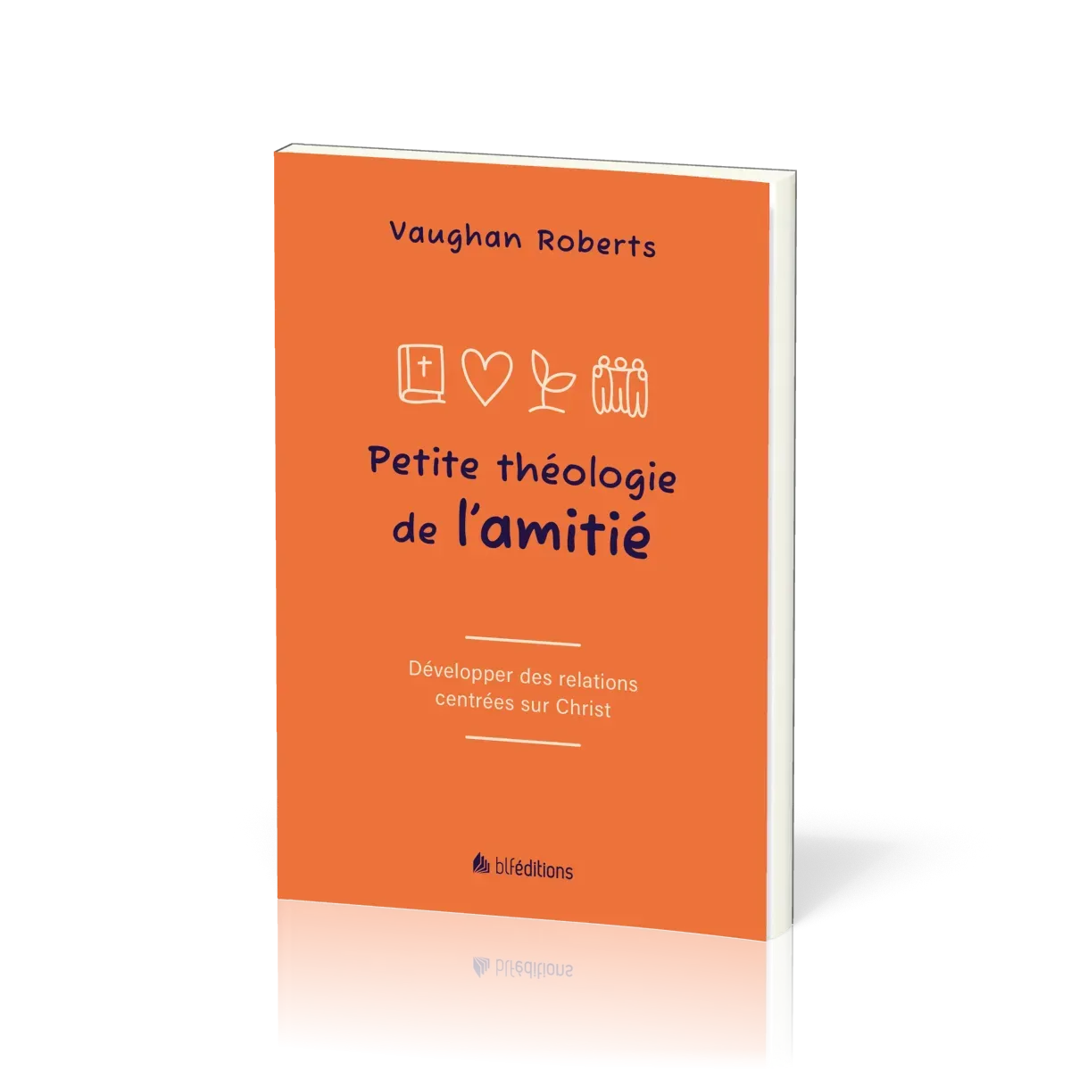 Petite théologie de l'amitié