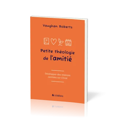 Petite théologie de l'amitié