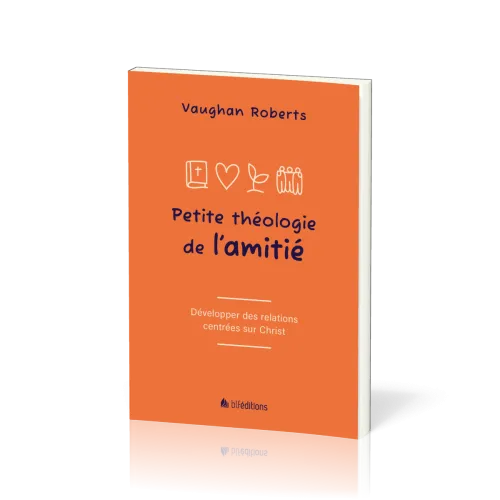 Petite théologie de l'amitié