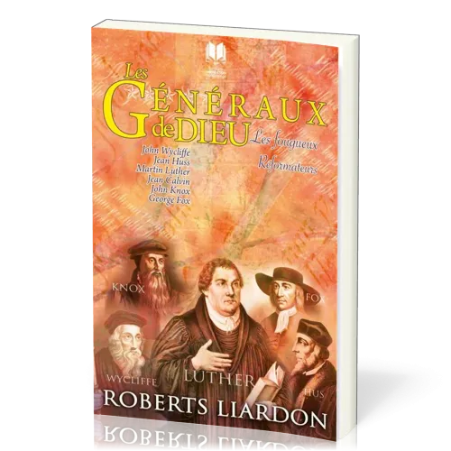Généraux de Dieu (Les ) - Les fougueux réformateurs