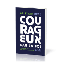 Courageux par la foi
