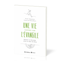 Une vie centrée sur l'Évangile