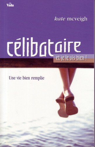 Célibataire. . . et je le vis bien !