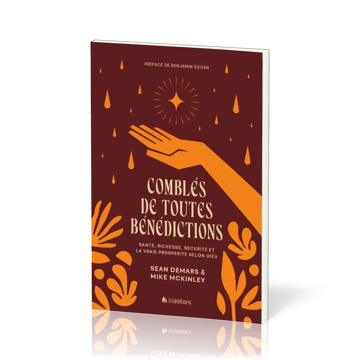 Comblés de toutes bénédictions