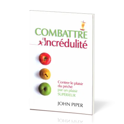 Combattre l’incrédulité