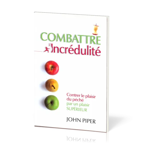Combattre l’incrédulité