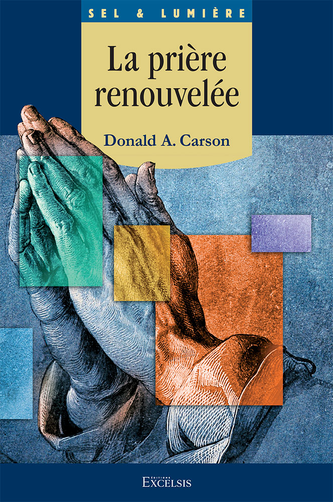 prière renouvelée (La)