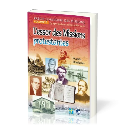L’essor des missions protestantes Précis d’histoire des missions 2