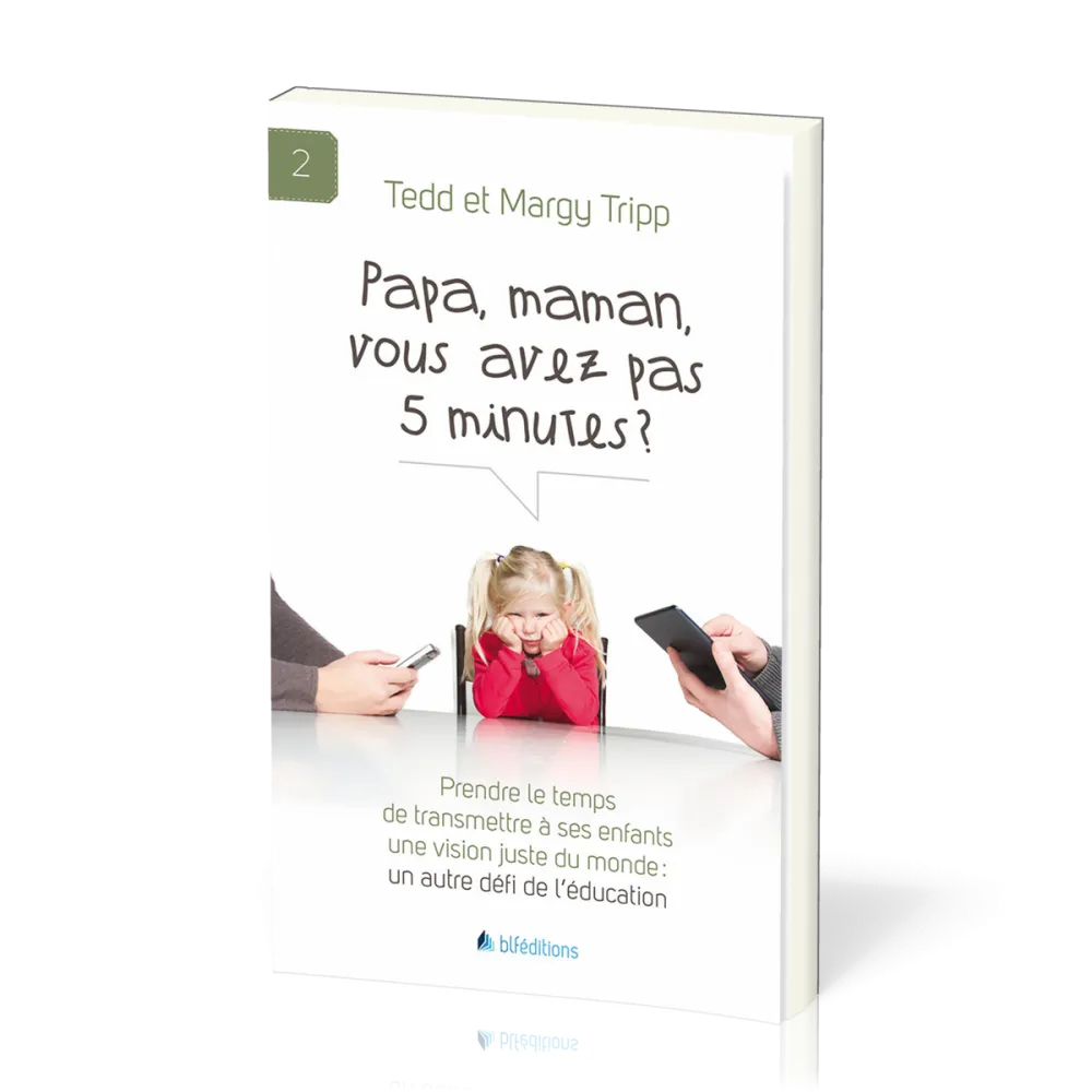Papa, maman, vous avez pas 5 minutes ?