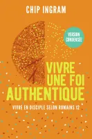 Vivre une foi authentique, Version condensée