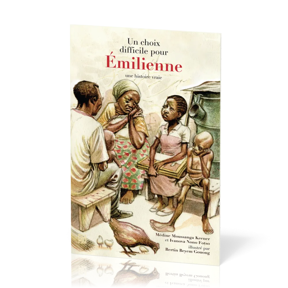Un choix difficile pour ﻿Émilienne : ﻿une histoire vraie