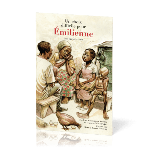 Un choix difficile pour ﻿Émilienne : ﻿une histoire vraie