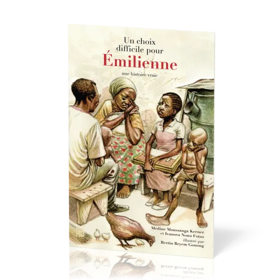 Un choix difficile pour ﻿Émilienne : ﻿une histoire vraie