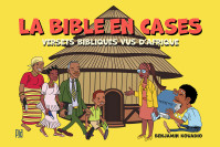 La Bible en cases : ﻿versets bibliques vus d’Afrique