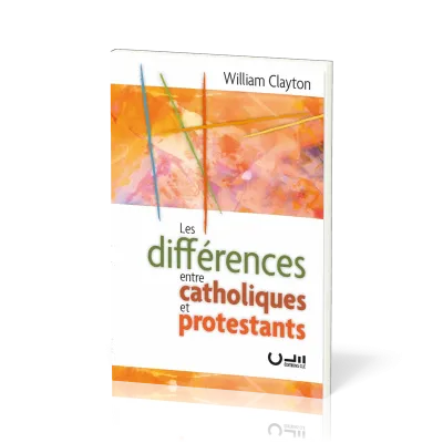 Les différences entre catholiques et protestants