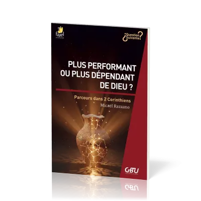 Plus performant ou plus dépendant de Dieu ?