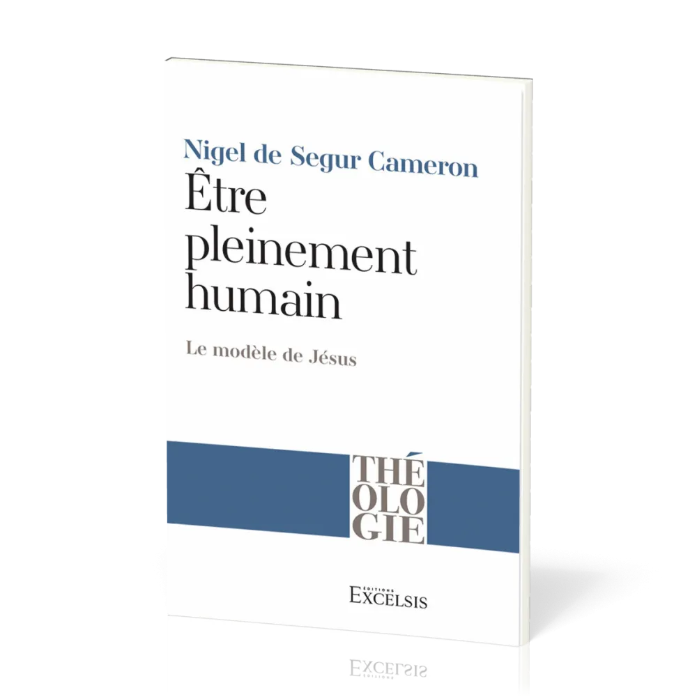 Être pleinement humain (nouvelle édition de Jésus est un homme)