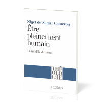 Être pleinement humain (nouvelle édition de Jésus est un homme)