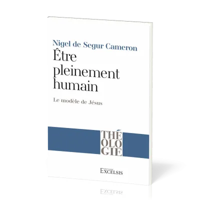 Être pleinement humain (nouvelle édition de Jésus est un homme)