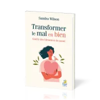 Transformer le mal en bien