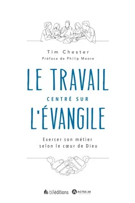 Travail centré sur l'Évangile (Le)