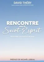 Rencontre avec le Saint-Esprit