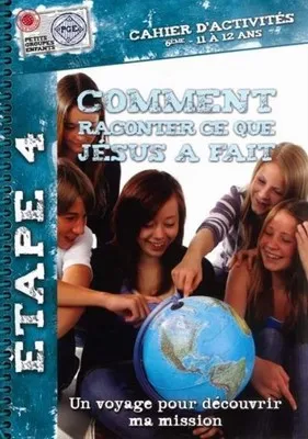 Comment raconter ce que Jésus a fait, cahier d'activités