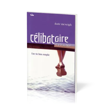 Célibataire. . . et je le vis bien !