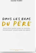 Dans les bras du Père