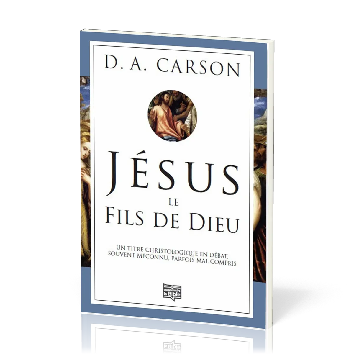 Jésus le Fils de Dieu