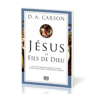 Jésus le Fils de Dieu