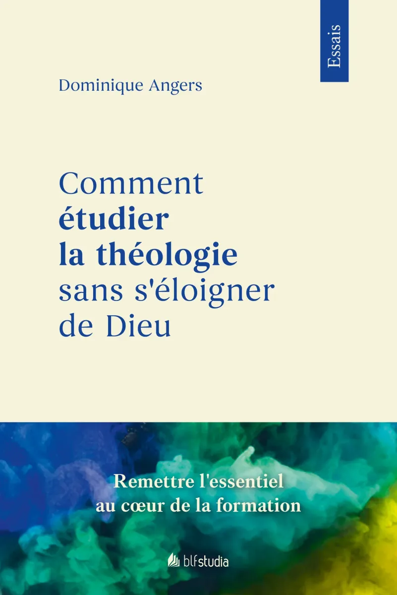 Comment étudier la théologie sans s'éloigner de Dieu