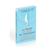 La prière au coeur du leadership